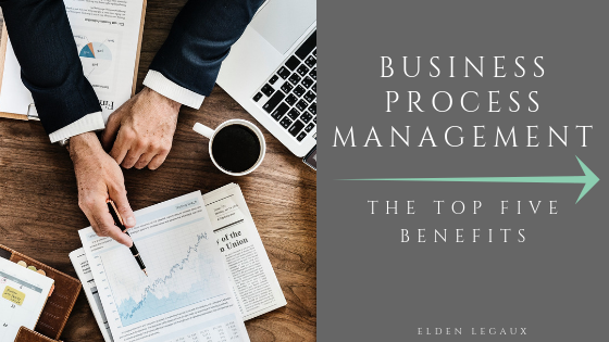 Business Process Management: The Top Five Benefits