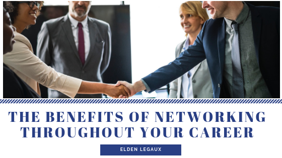 The Benefits of Networking Throughout Your Career