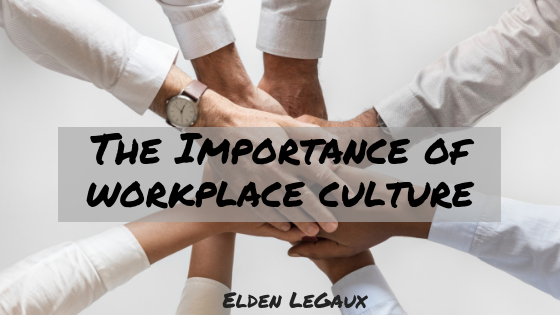 The Importance of Workplace Culture